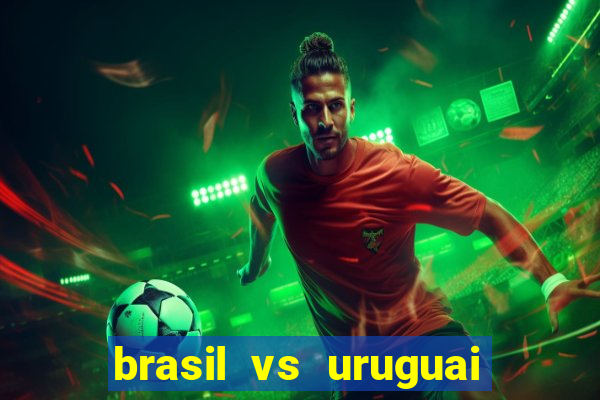 brasil vs uruguai ao vivo multicanais